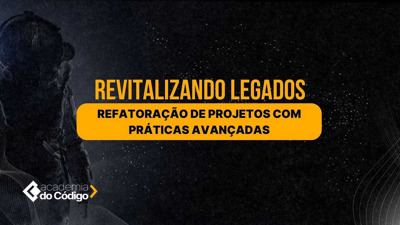 Refatorando Legados #01: Refatoração de Projetos com Práticas Avançadas