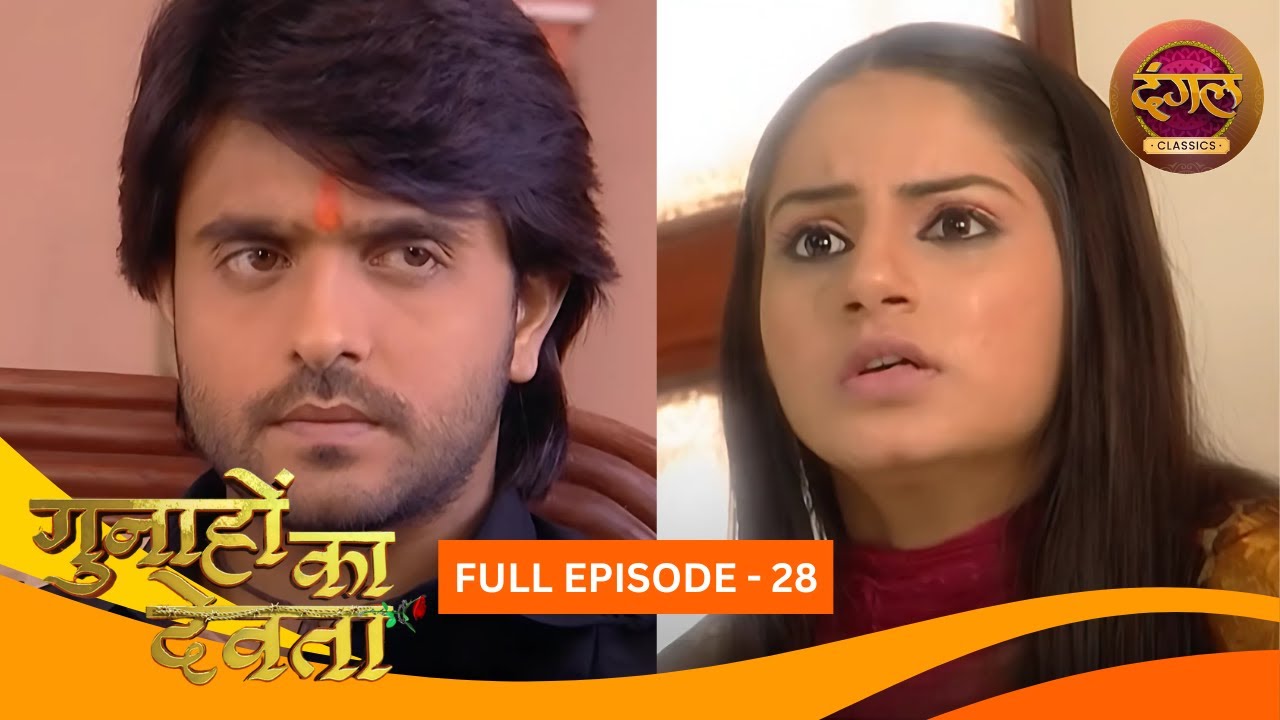 Gunahon Ka Devta | Full Episode 28 | Ashish Sharma, Tanvi Bhatia | Dangal TV Classics