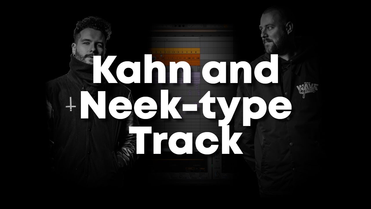 How to Make a Kahn and Neek-type Track: Part One | Ableton Live