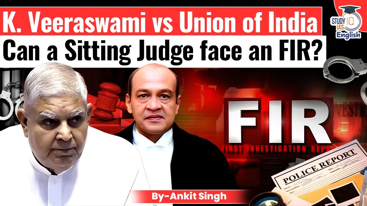K Veeraswami vs Union Of India: Can a Sitting Judge Be Prosecuted? | StudyIQ IAS English