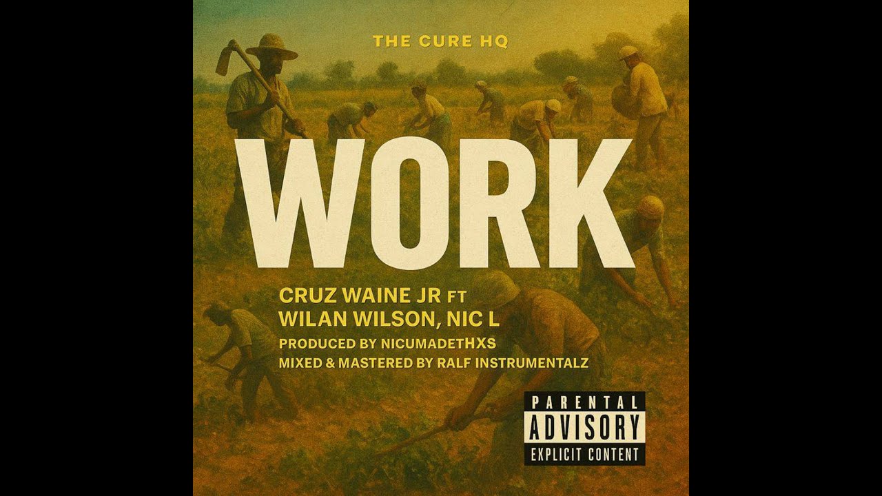 Cruz Waine Jr - WORK ft Wilan Wilson , Nic Linwe (official audio - sexy drill)