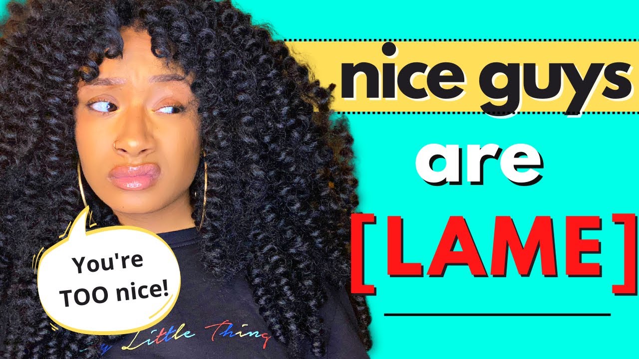 WHY WOMEN DON'T LIKE NICE GUYS | DATING MODERN WOMEN