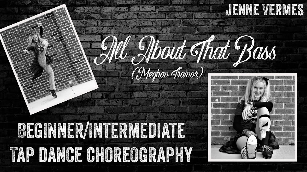 LEARN TO TAP DANCE - All About That Bass - Beginner/Intermediate Choreography - Tutorial - Jenne