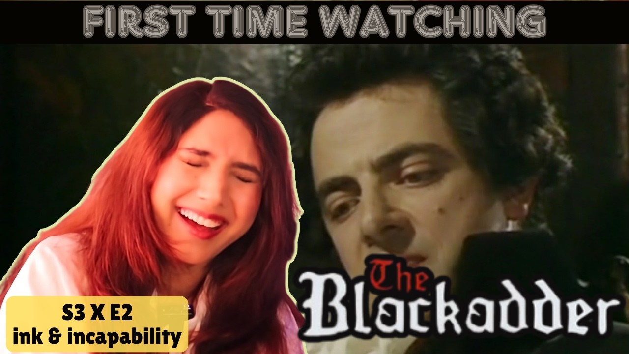 Blackadder 3x2 REACTION *Ink & Incapability*