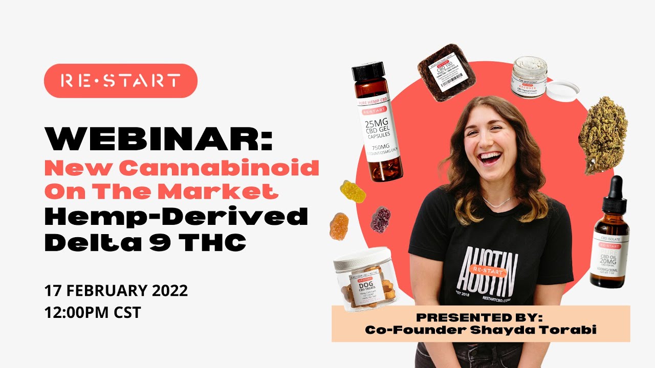 RESTART CBD presents: New Cannabinoid on the market: Hemp Derived Delta 9 THC