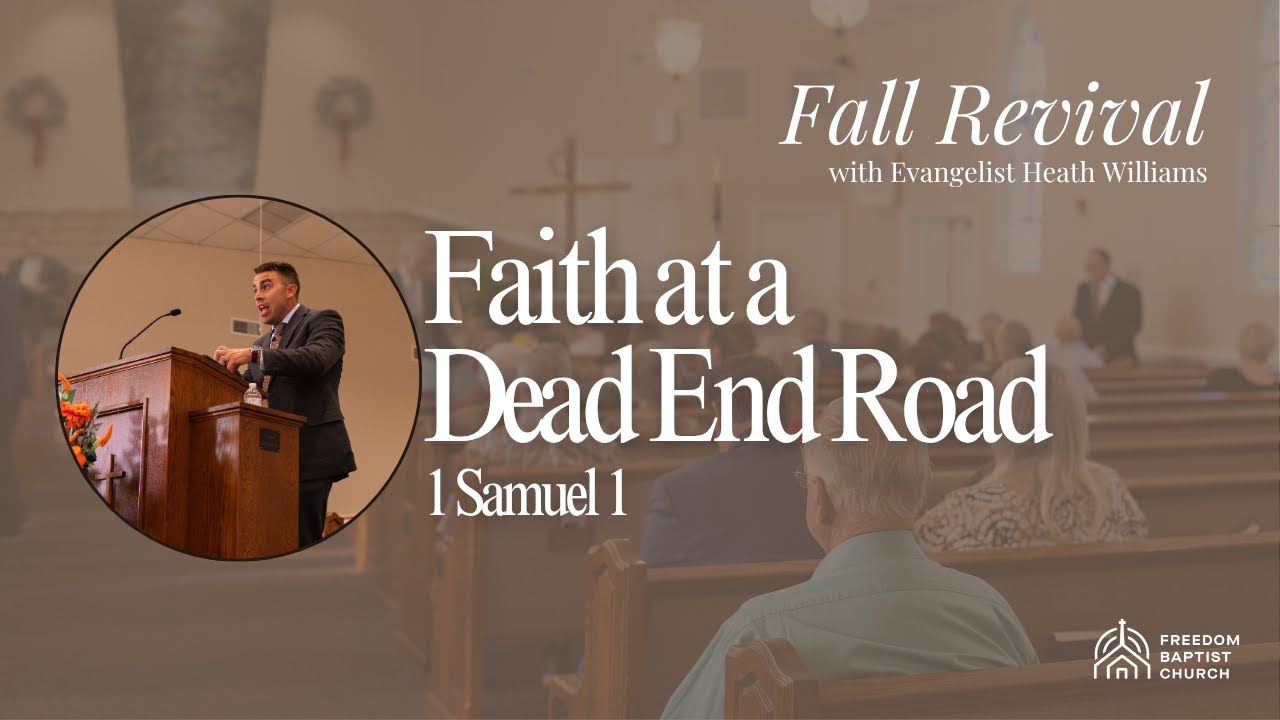 Faith at a Dead End Road | 1 Samuel 1 | Evangelist Heath Williams