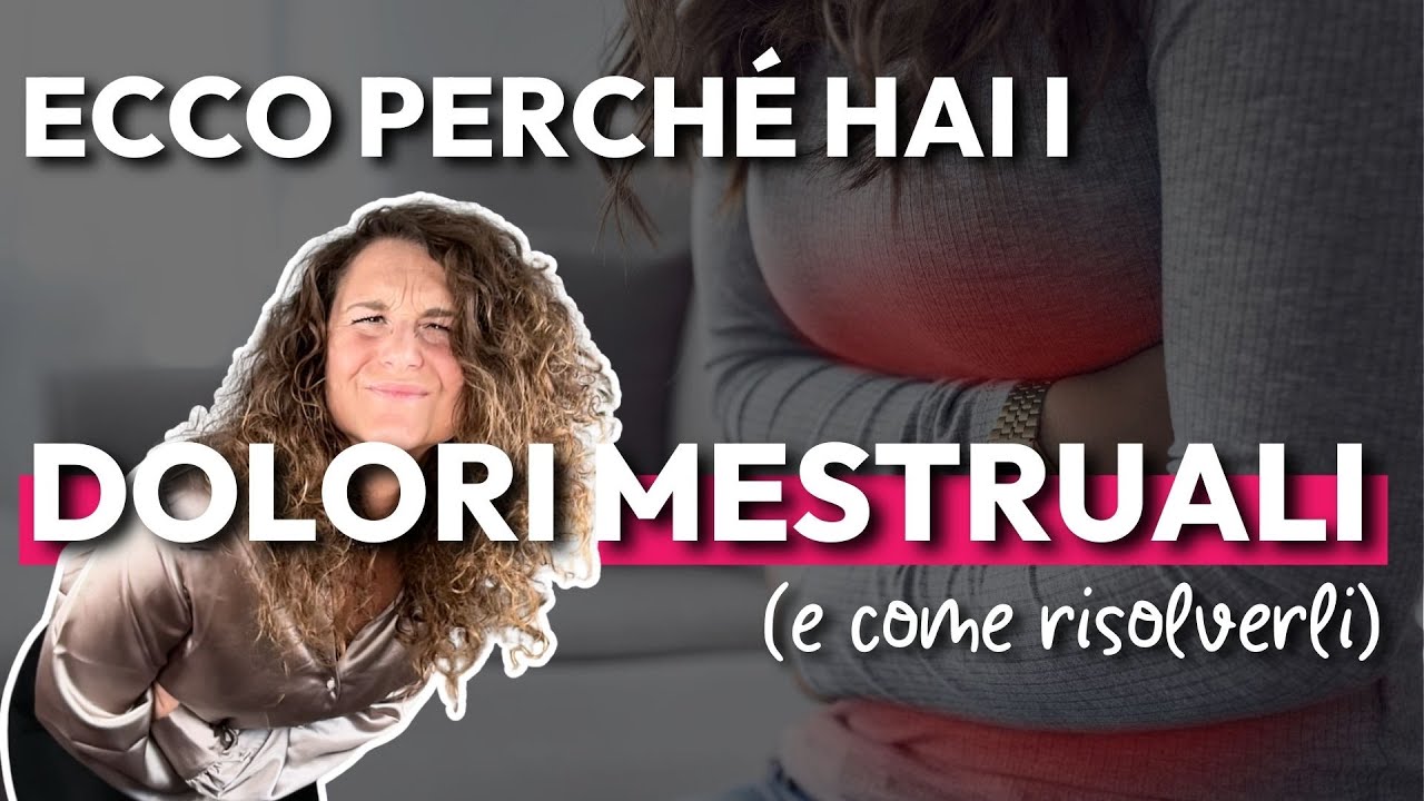 🩸 Ecco perché hai Dolori Mestruali Forti (e come risolverli).