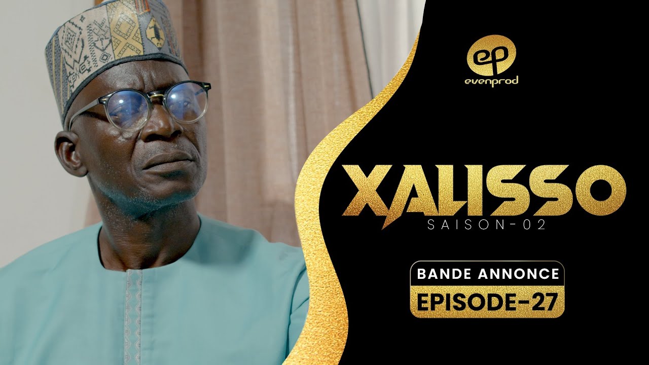 XALISSO - Saison 2 - Episode 27 : Bande Annonce