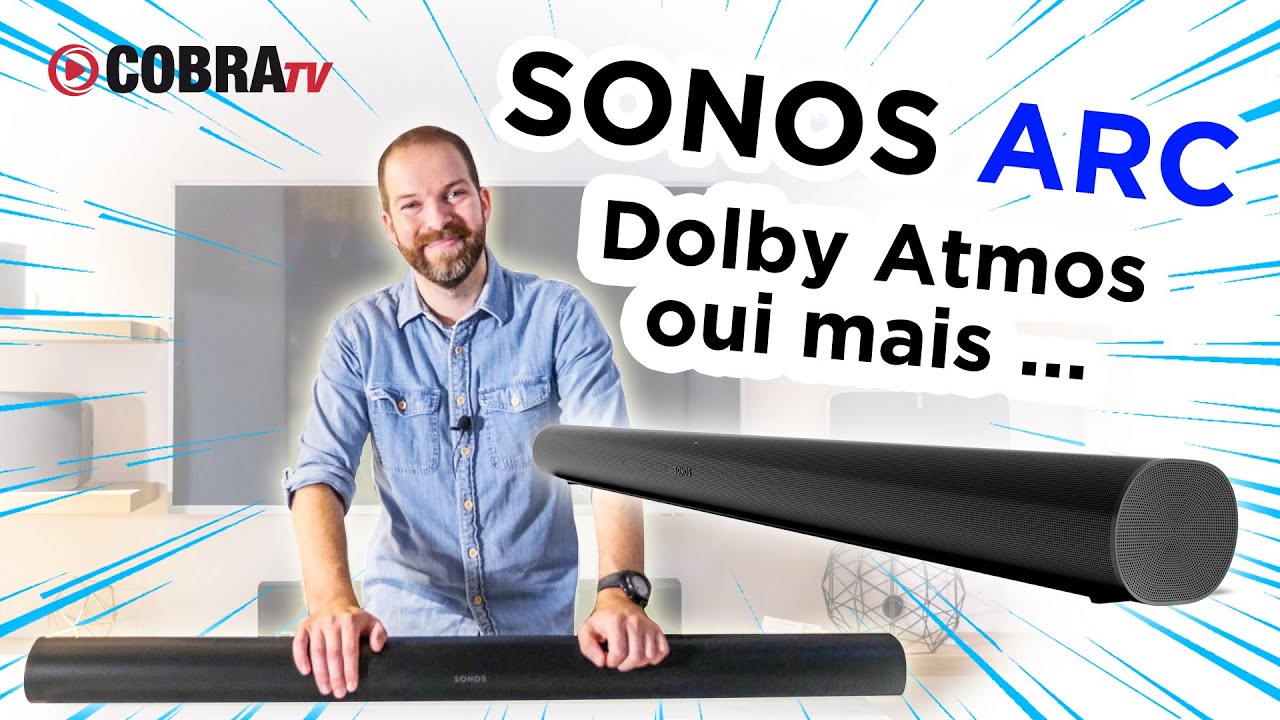 COBRA TV : SONOS ARC nouvelle barre de son Premium, intelligente et Dolby Atmos !
