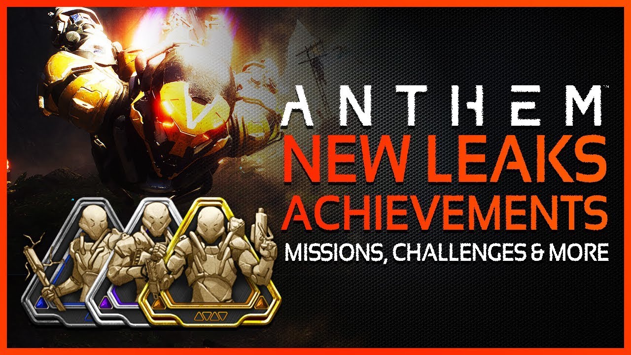 Anthem - NEW LEAKS : All Achievements, MISSIONS & Challenges |  Anthem Leaked Trophies