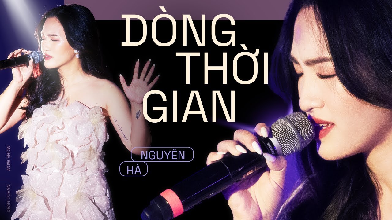 D&ograve;ng Thời Gian (M&ugrave;i Ng&ograve; Gai OST) - Nguy&ecirc;n H&agrave; live at #DearOcean