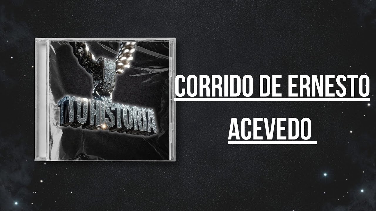 Corrido de Ernesto Acevedo 2