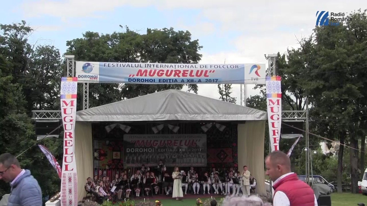 Festivalul Internațional de muzică populară ,,Mugurelul”-Dorohoi 2017 - prima zi