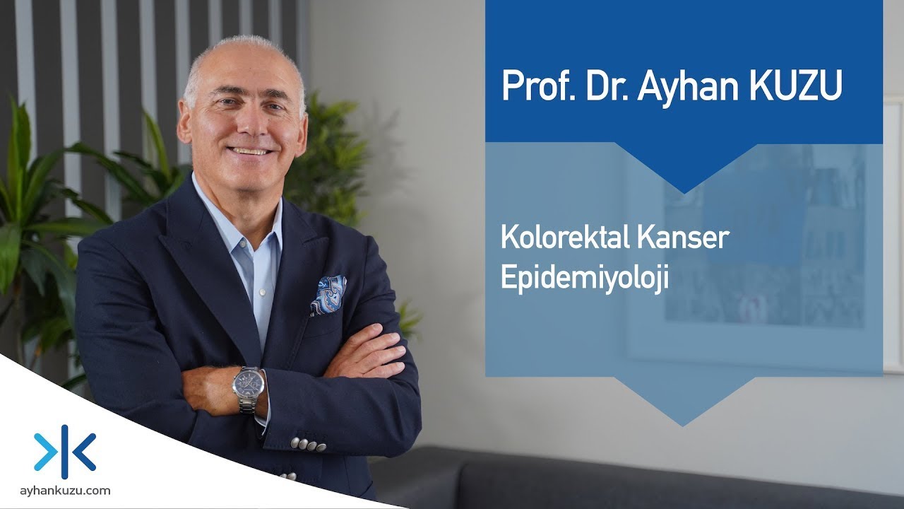 Kolorektal Kanser  #1 - Epidemiyoloji