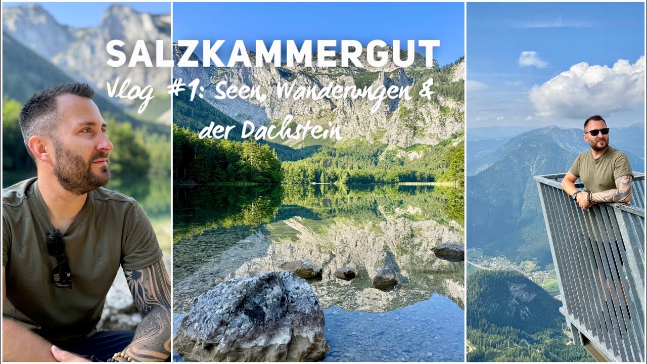 Urlaub im Salzkammergut Vlog #1: Naturerlebnisse, Bad Ischl und der Dachstein