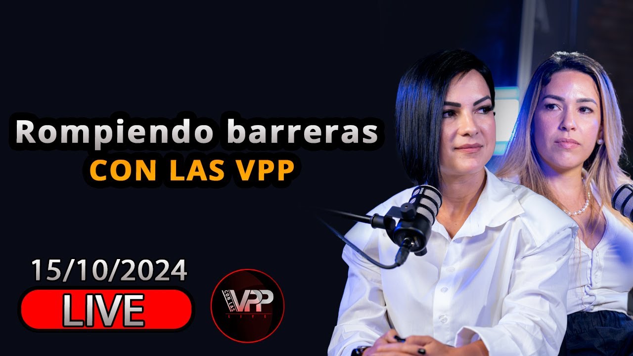 💯 Rompiendo barreras. Con las VPP 💢