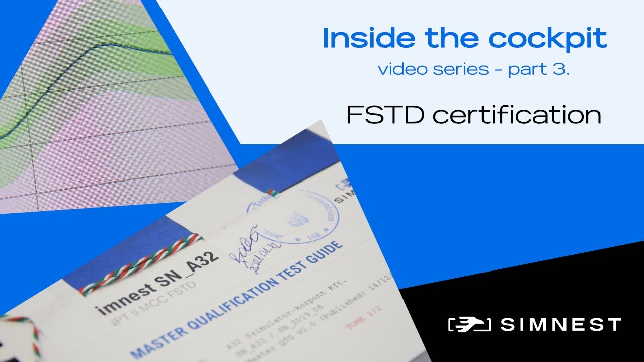 Inside the cockpit series part 3 - FSTD certification
