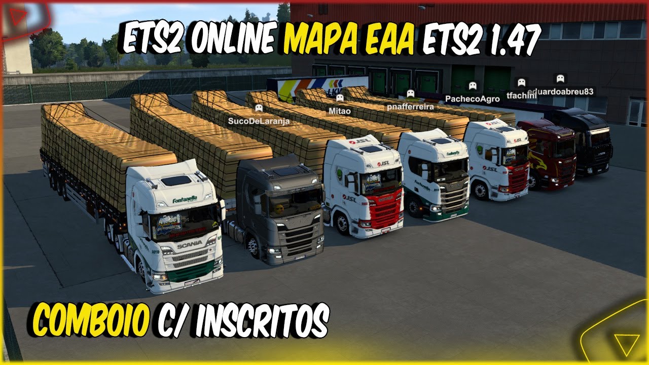 ETS2 1.47 MULTIPLAYER MAPA EAA COM MODS BRASILEIROS COMBOIO COM INSCRITOS VERS&Atilde;O 1.47 V1.5