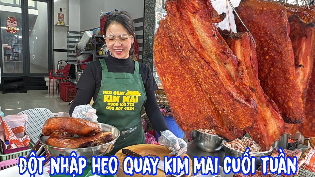 🟢Bất ngờ đột nhập sạp heo quay Kim Mai cuối tuần