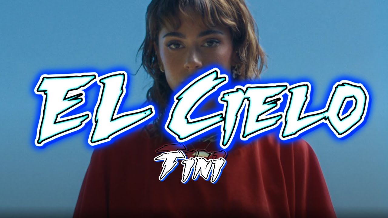 Tini - El Cielo (Letra)