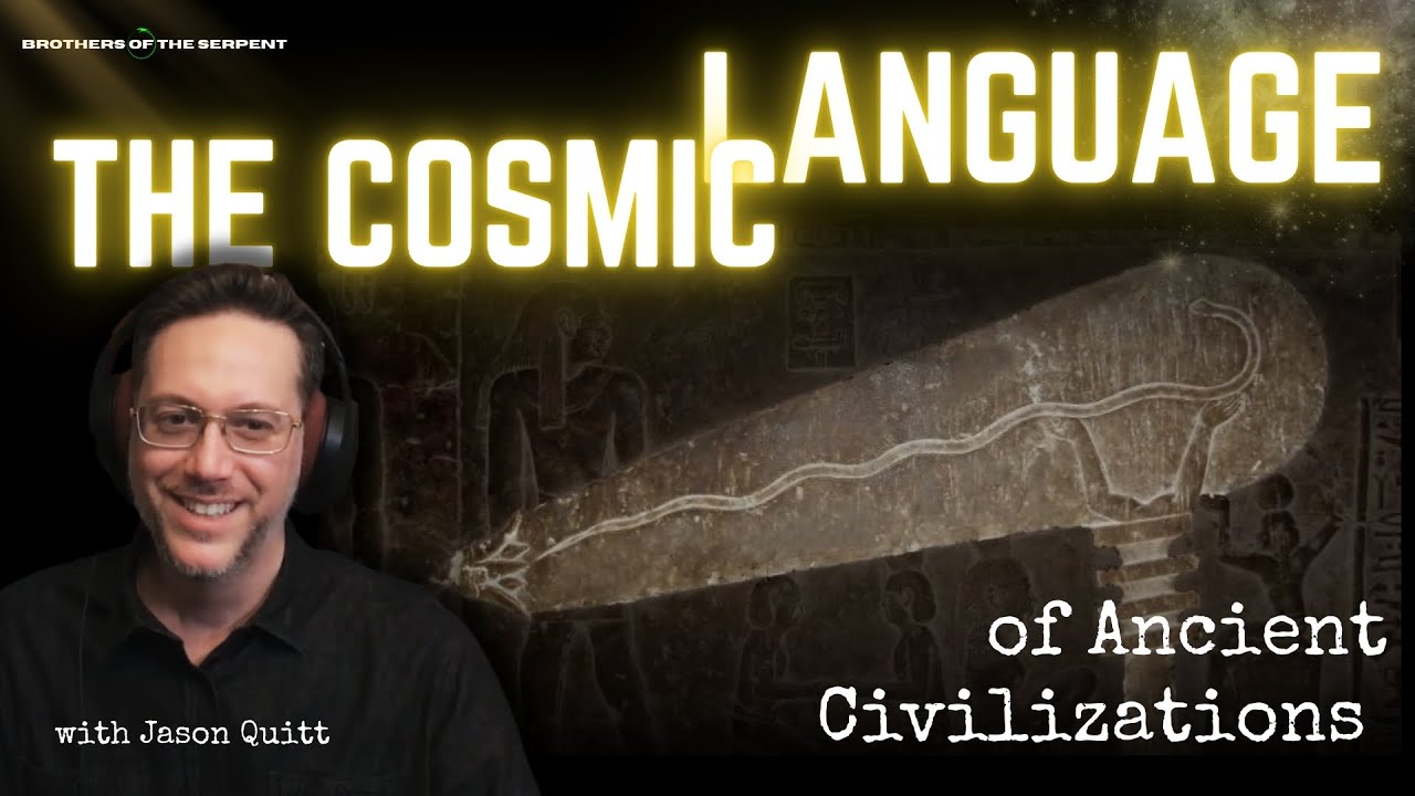 The Cosmic Language of Ancient Civilizations - Jason Quitt