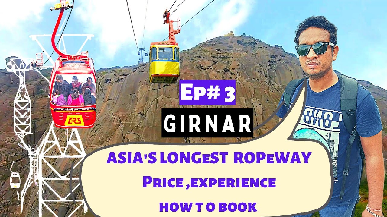 Girnar Ropeway: The Longest Ropeway in Asia - Price, How to Book and More Details