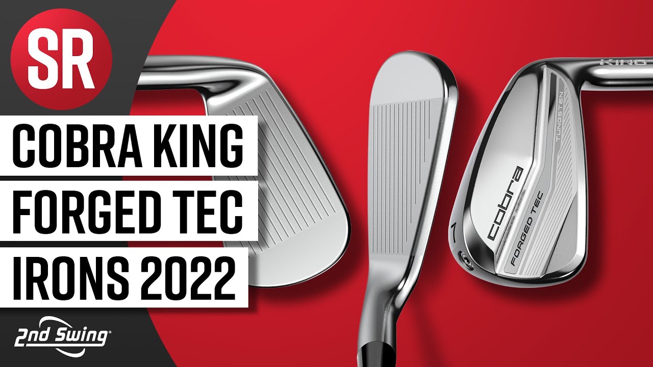 Cobra KING Forged Tec Irons (2022) and Forged Tec X Irons | The Swing Report