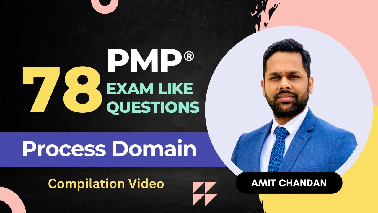 78 PMP&reg; Exam practice questions of Process Domain | PMP&reg; Exam practice questions with explanation