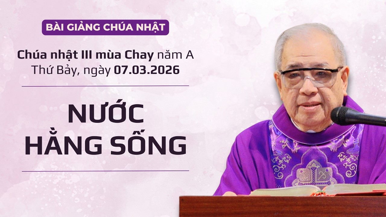 Nước hằng sống - Lm Ignatio Hồ Văn Xuân | CN III MC năm A