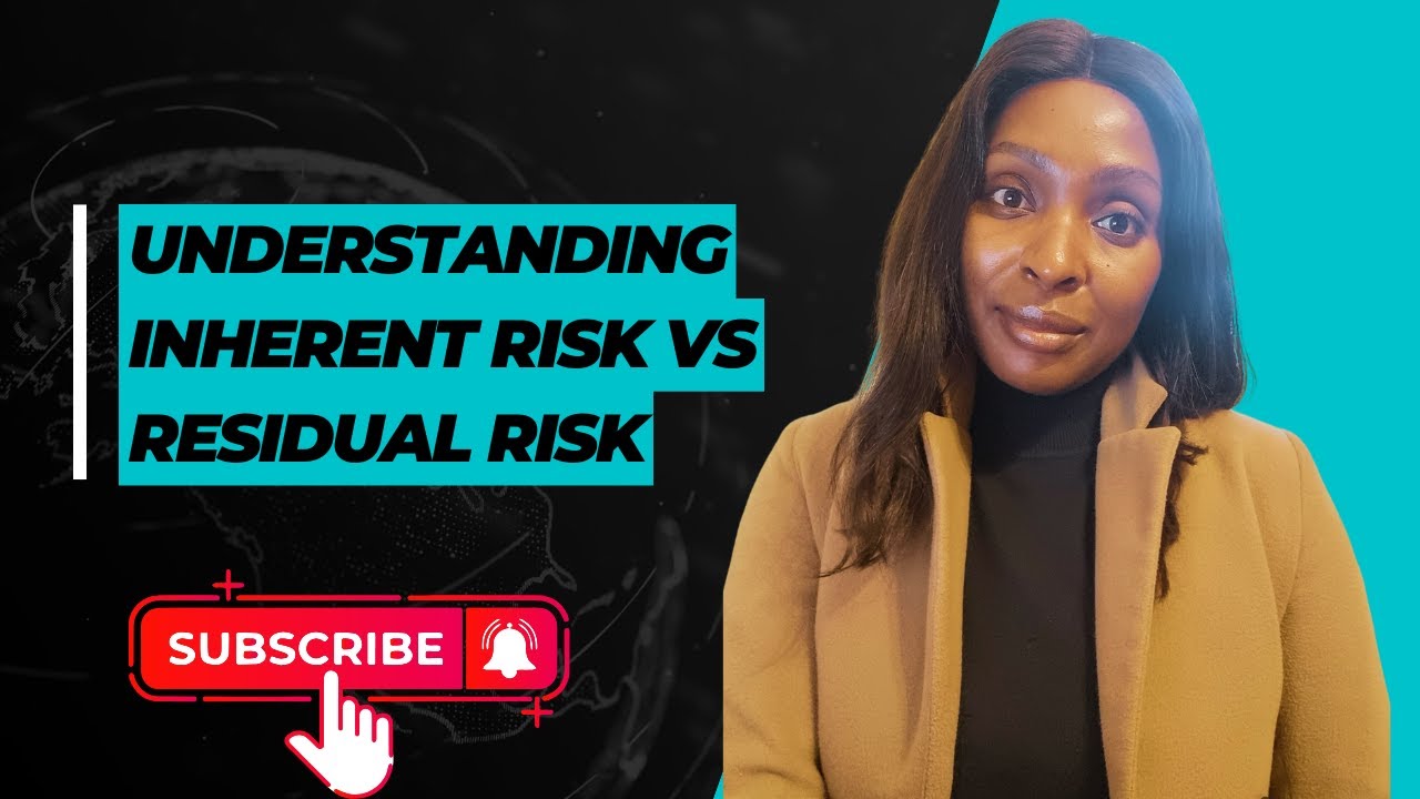 Understanding Inherent Risk vs Residual Risk