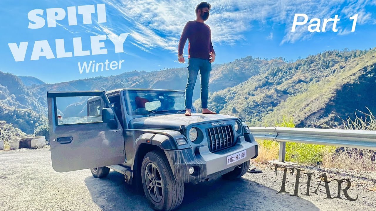 First Time | THAR to Most Adventurous Trip 🔥 SPITI VALLEY (Part 1)