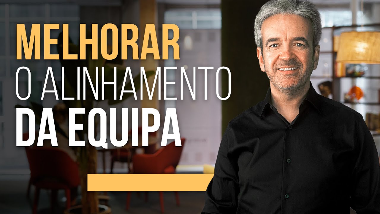 Como melhorar o alinhamento da equipa (How to Improve Team Alignment)