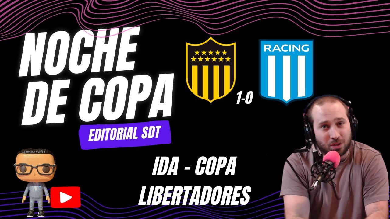 *Peñarol 1 - Racing 0* - una Noche de Copa (ida)