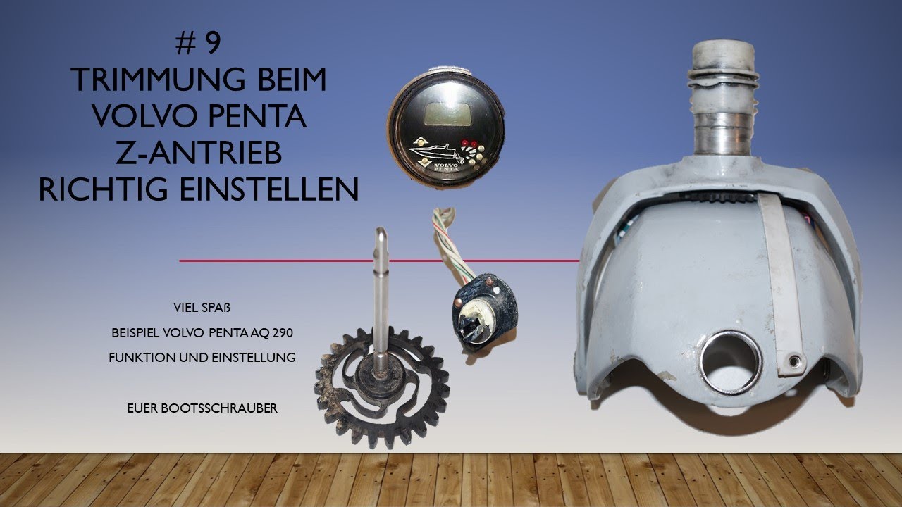 Trimmung beim Volvo Penta Z-Antieb einstellen Trimmanzeige einstellen u Fehler finden Bootsschrauber