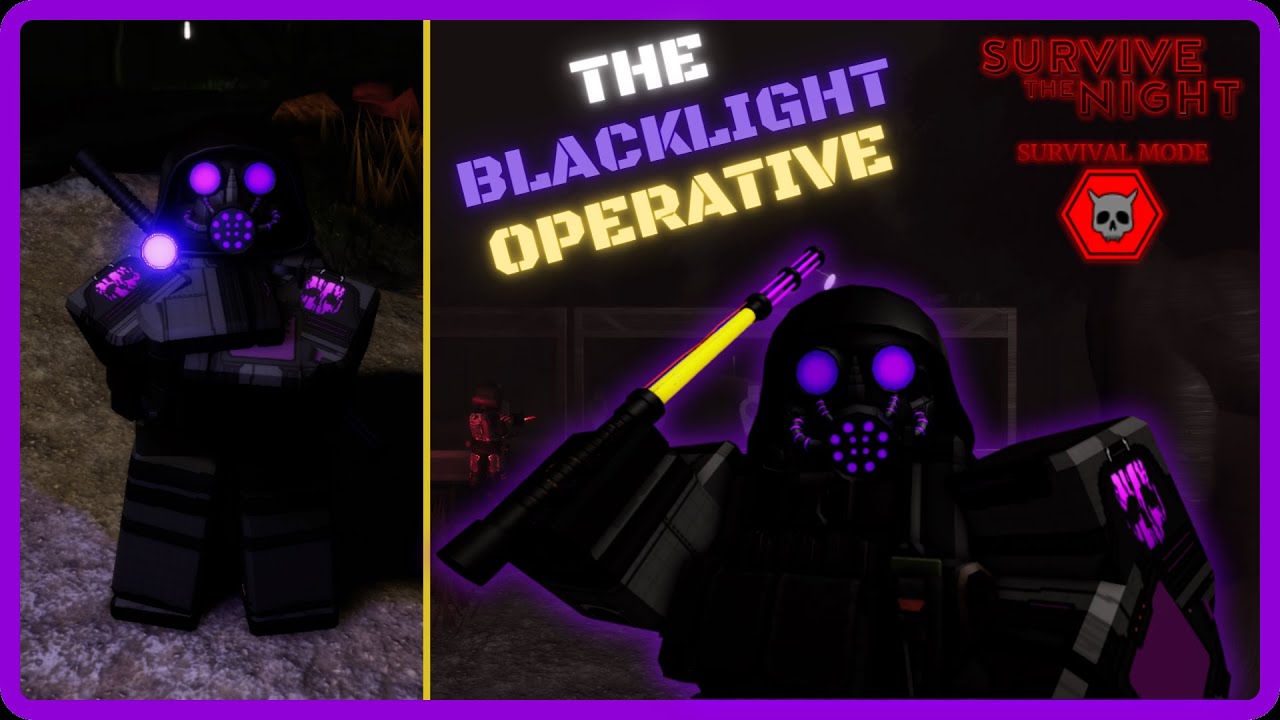 [STN] - The BLACKLIGHT Operative - Roblox: Survive The Night