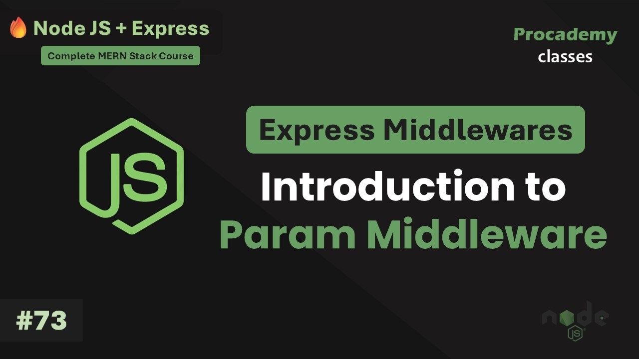 #73 What is Param Middleware in Express | Complete Node JS + Express Course with MongoDB