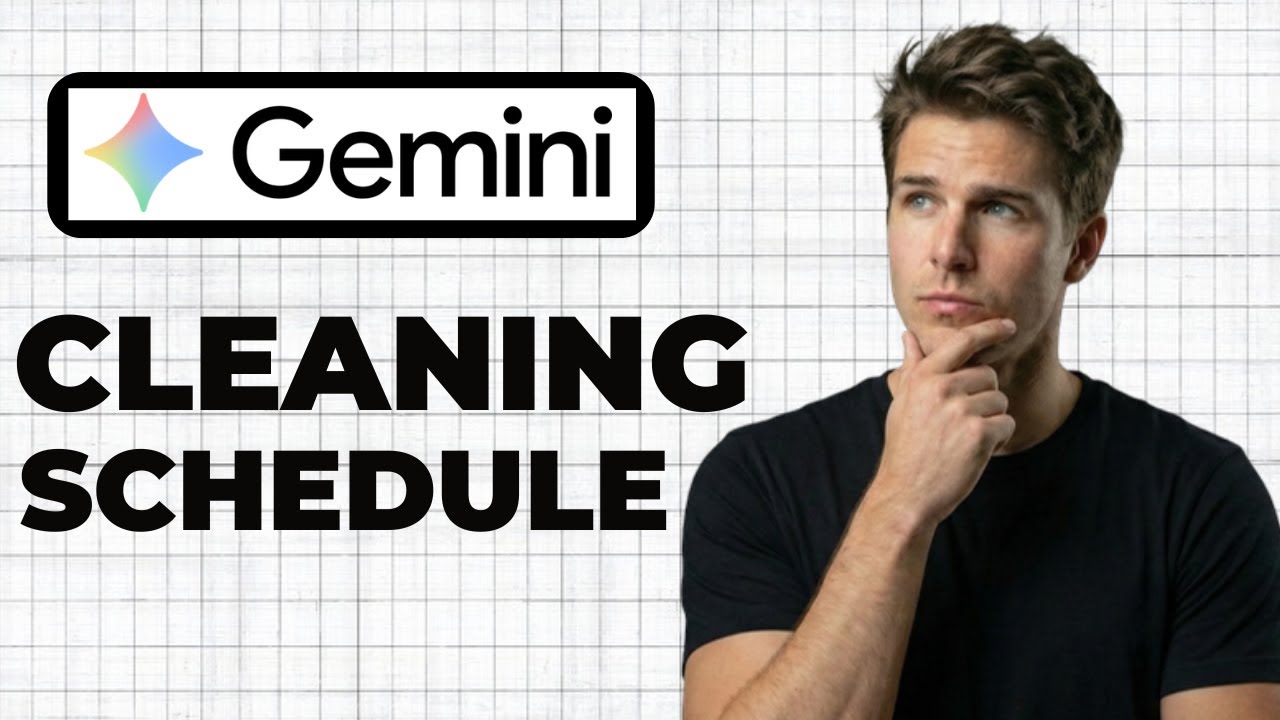 How To Create A Cleaning Schedule In Google Gemini (Working 2026)