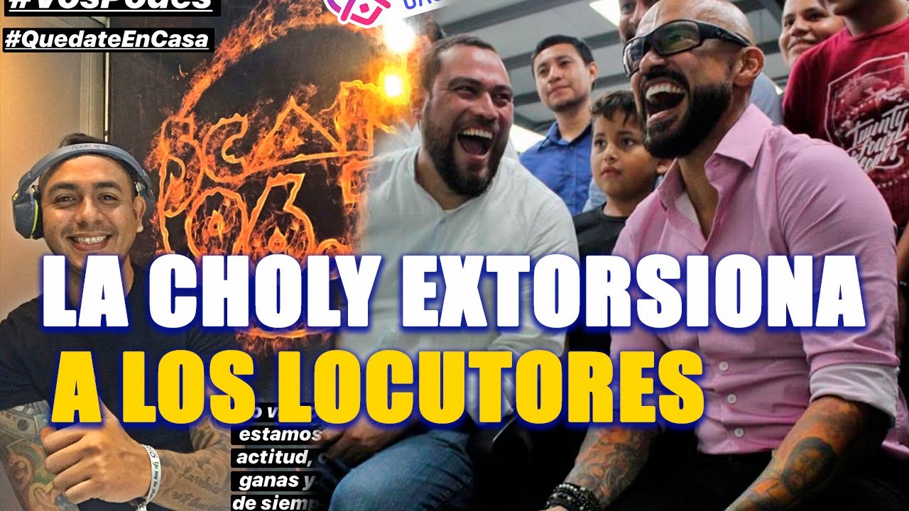 LOCUTOR  ACUSA A LA CHOLY DE EXTORSION