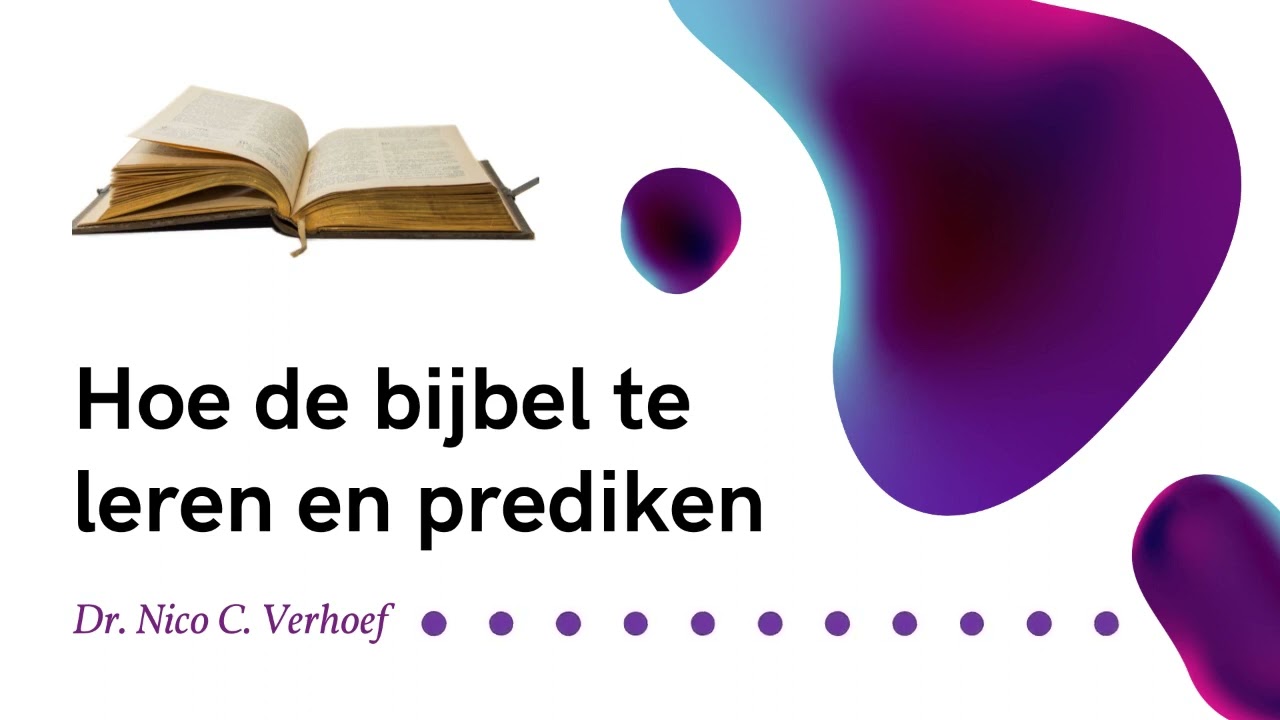 Hoe de Bijbel te leren en prediken (5) || De bibliotheek van de bijbelleraar - Dr. N.C. Verhoef