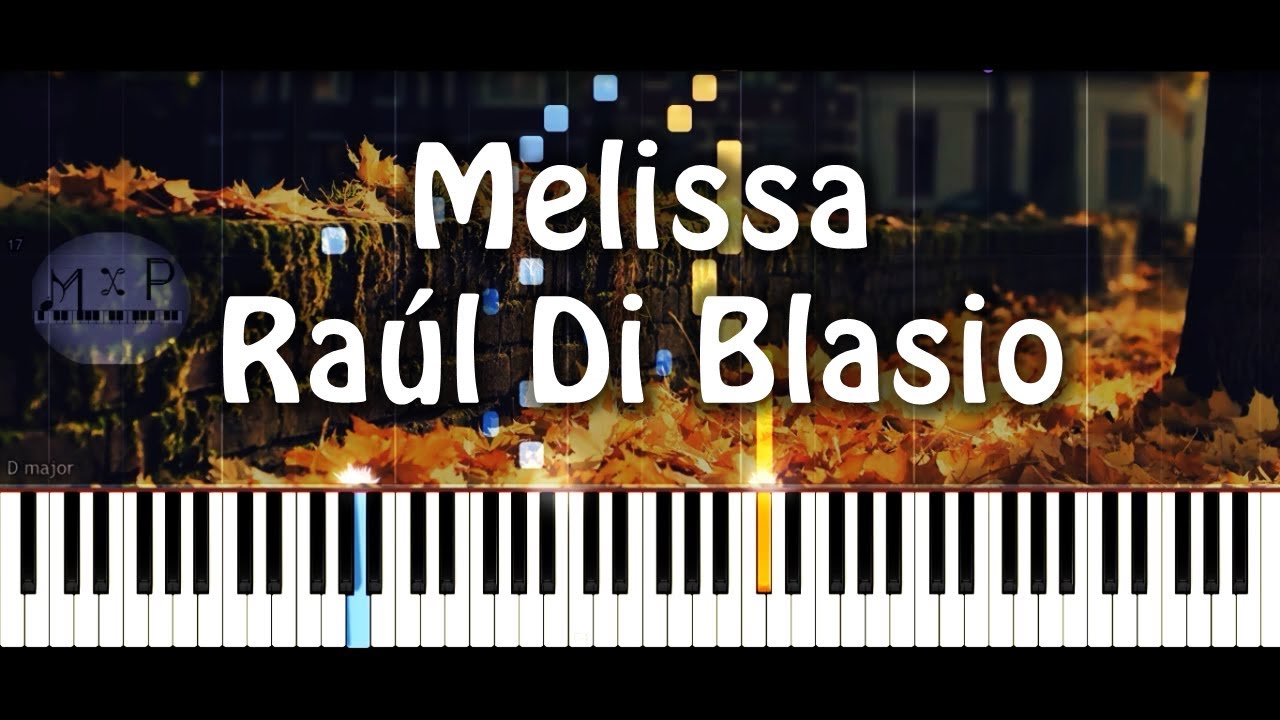 Raul Di Blasio - Melissa Piano Cover