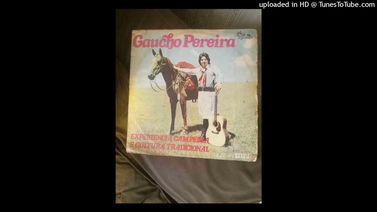 GAUCHO PEREIRA EXPERIENCIA CAMPEIRA E CULTURA TRADICIONAL LETRA DE JOSE DE FREITAS SARAT (online-aud