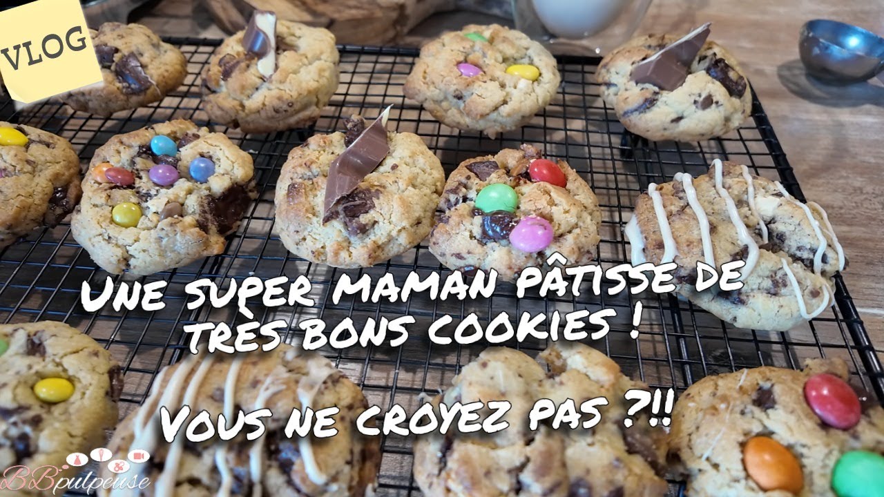[. VLOG .] Une Super Maman pâtisse de très bons cookies, vous ne croyez pas ?