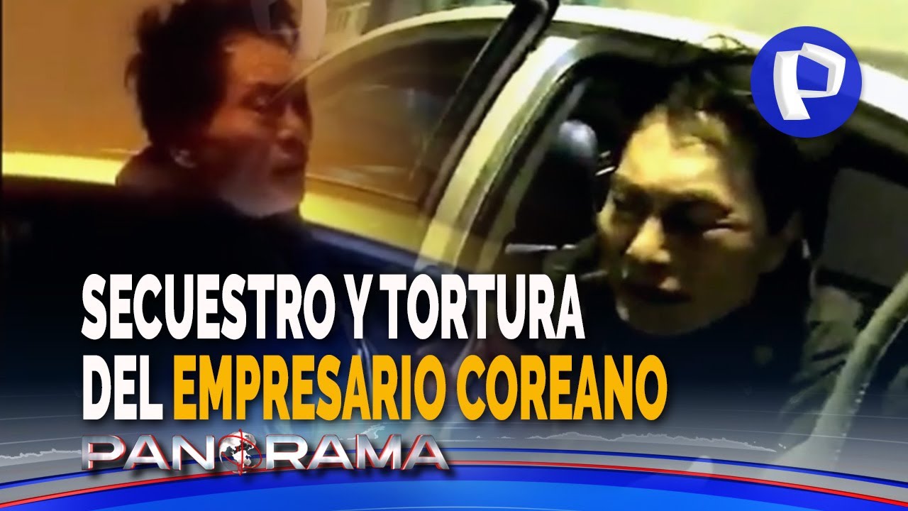 Secuestro y tortura del empresario coreano: Panorama muestra imágenes inéditas del rescate