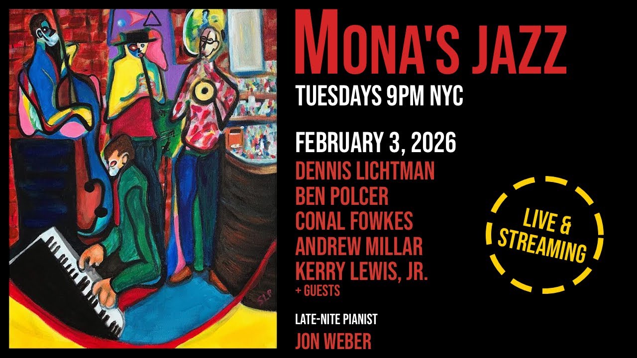 Mona's jazz livestream - 2/3/26 - Lichtman, Polcer, Fowkes, Millar, Lewis Jr.