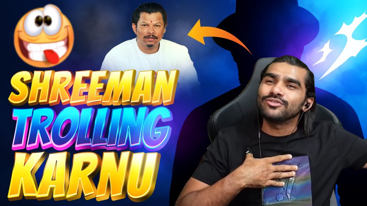 Shreeman Trolling Karan |