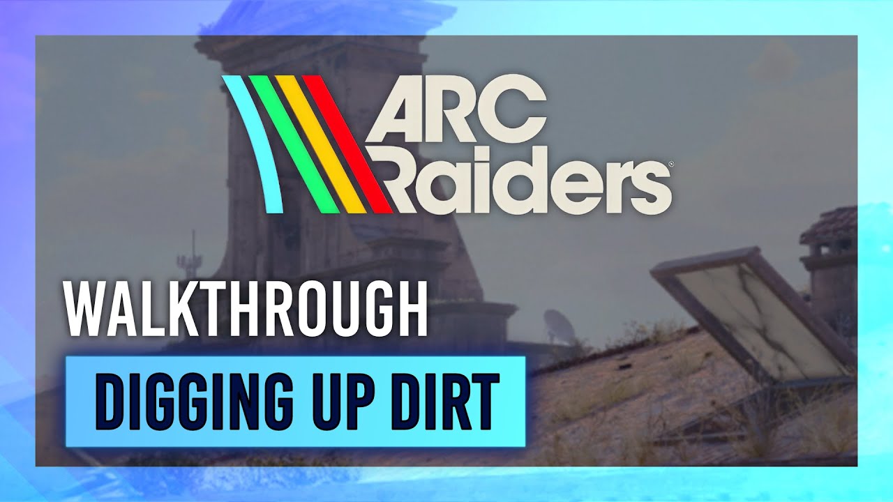 Копаем землю | Руководство по заданиям/Прохождение | ARC Raiders