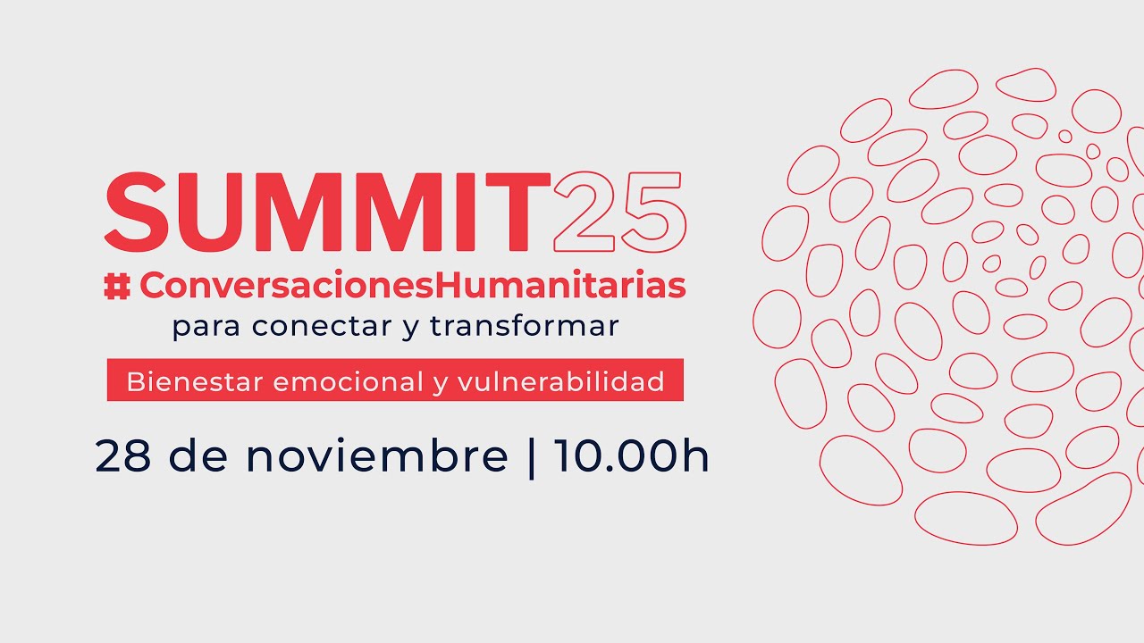 Bienestar emocional | SUMMIT #ConversacionesHumanitarias