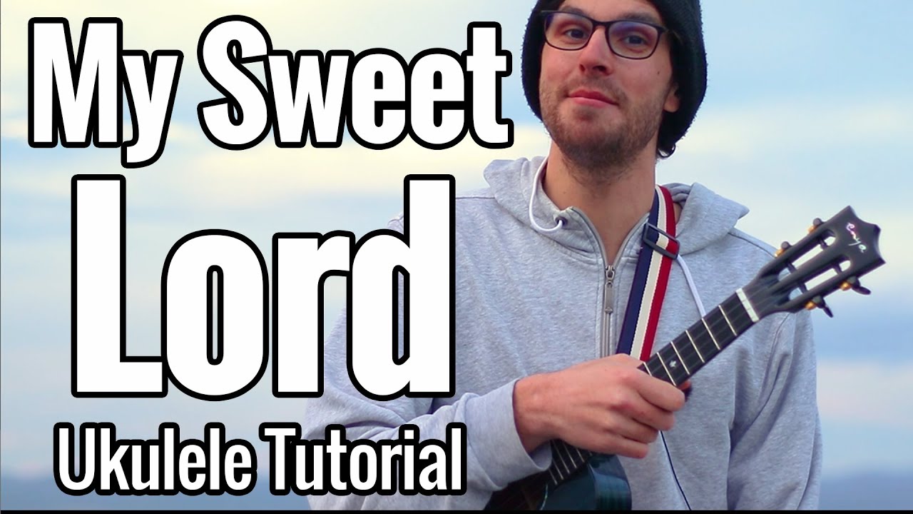 George Harrison - My Sweet Lord (Ukulele Tutorial)