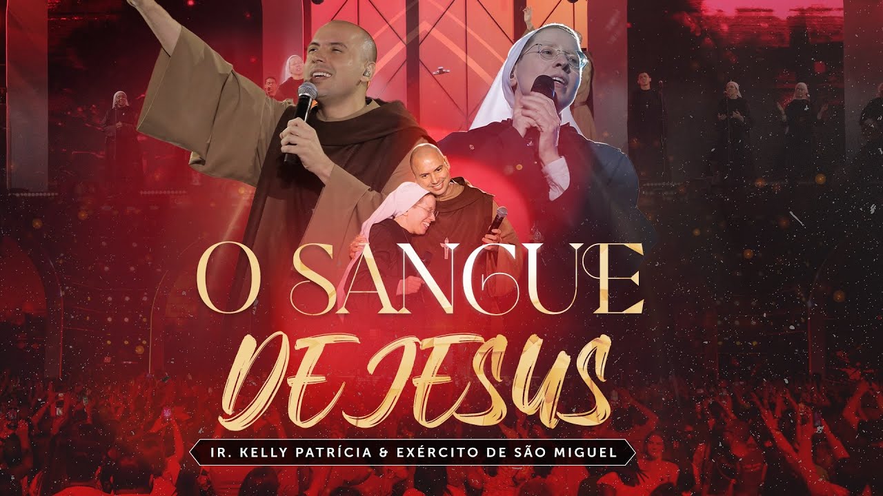 O Sangue de Jesus | Ir Kelly Patrícia feat. Frei Gilson - DVD Ir Kelly Patricia