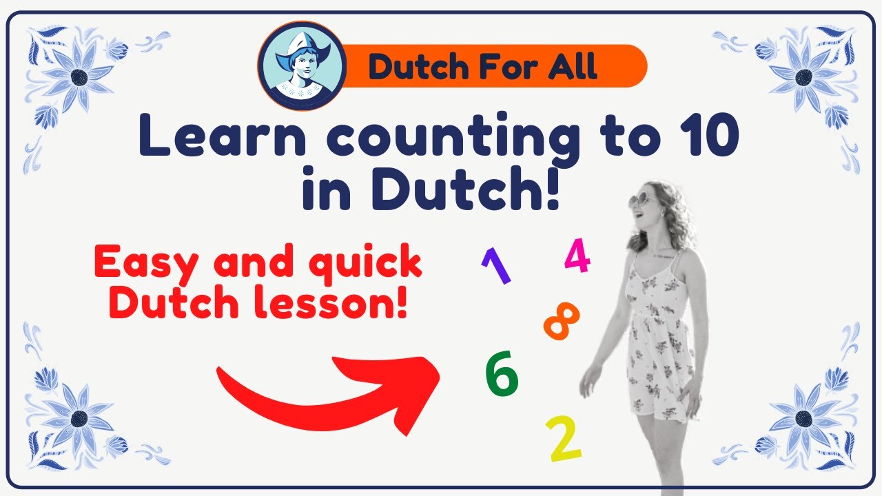 Counting To 10 in Dutch! | Dutch Class For Beginners | Dutch For All